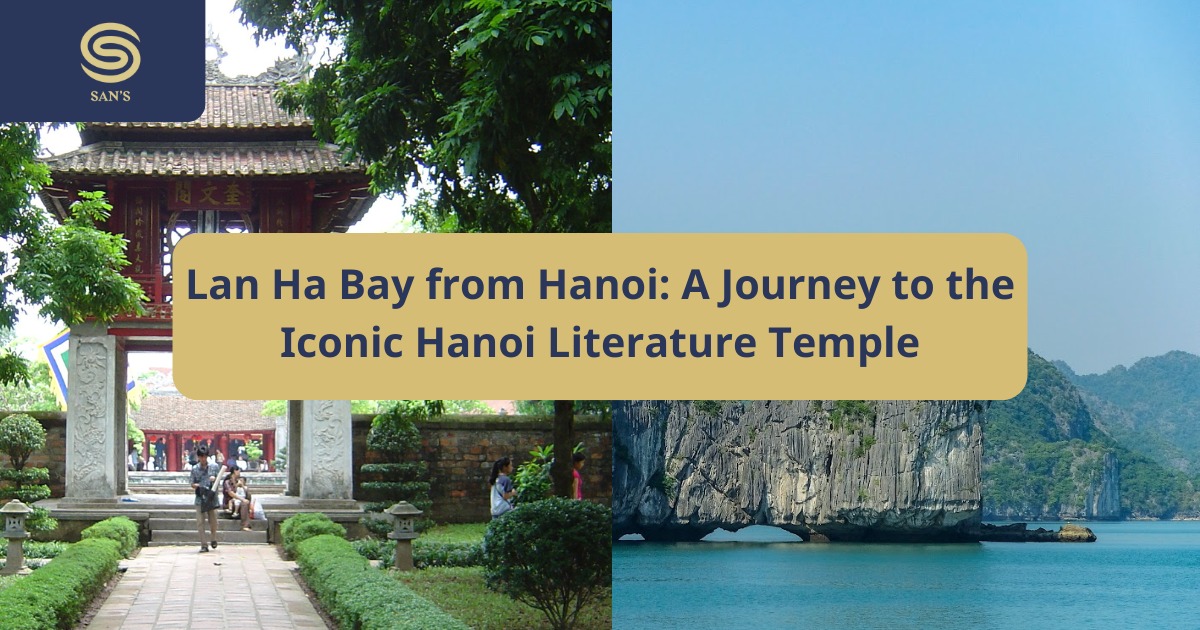 Lan Ha Bay from Hanoi: A Journey to the Iconic Hanoi Literature Temple