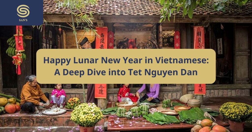 Happy Lunar New Year in Vietnamese A Deep Dive into Tet Nguyen Dan