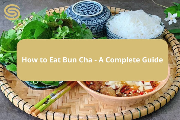 How to eat bun cha