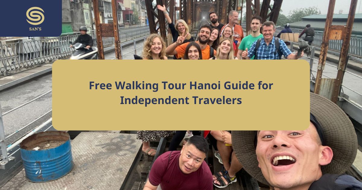 Free Walking Tour Hanoi Guide for Independent Travelers