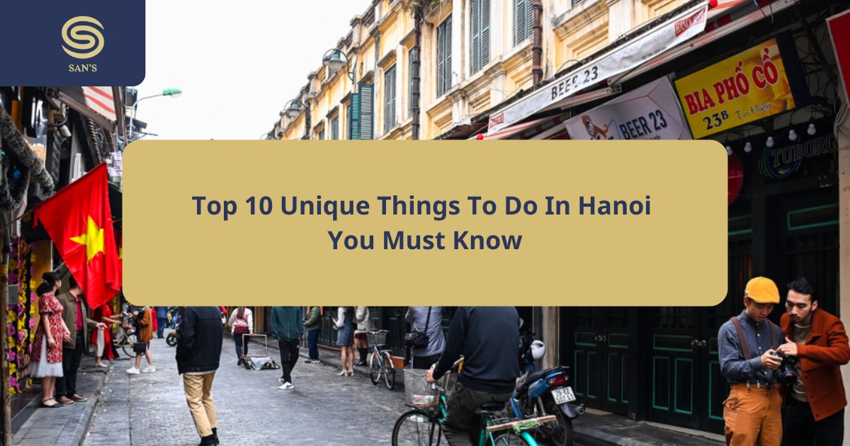 Unique Things To Do In Hanoi