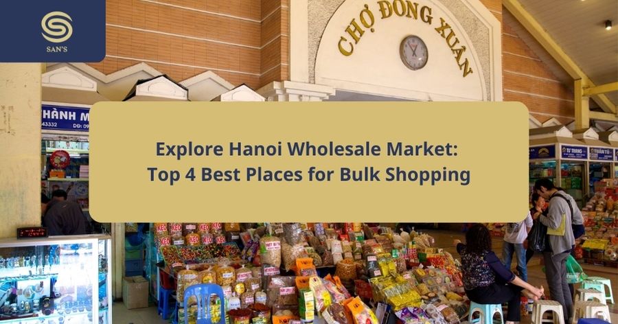 Explore Hanoi Wholesale Market