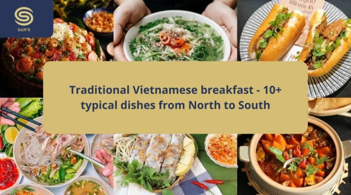 Traditional Vietnamese breakfast - 10+ typical dishes from North to South