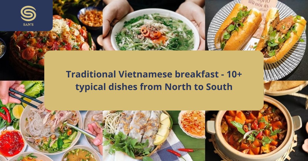 Traditional Vietnamese breakfast - 10+ typical dishes from North to South