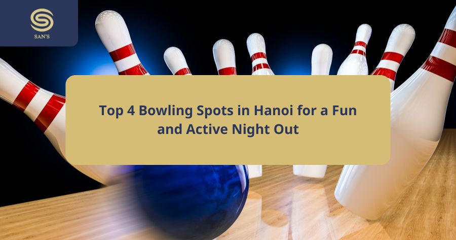 Bowling Spots in Hanoi