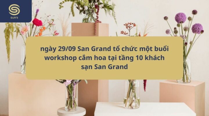 workshop cắm hoa tại khách sạn