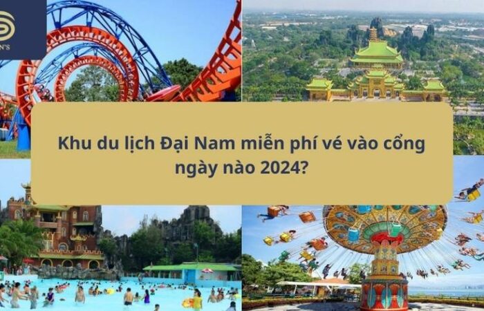 khu du lịch đại nam miễn phí vé vào cổng