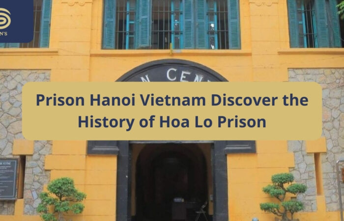 Prison Hà Nội Việt Nam Discover the History Of Hỏa Lò Prison