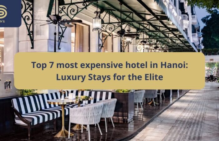 Top 7 most expensive hotel in Hanoi: Luxury Stays for the Elite