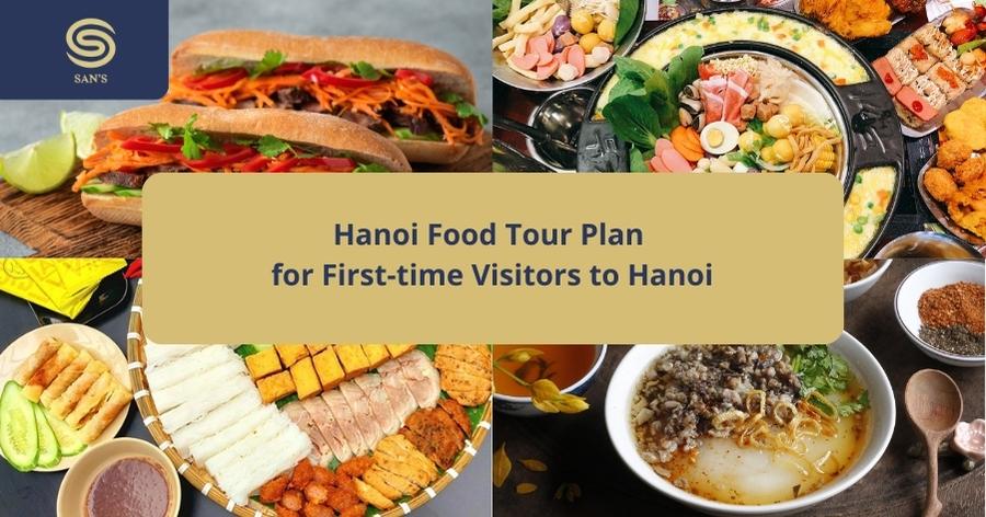 Hanoi Food Tour Plan for First-Time Visitors to Hanoi